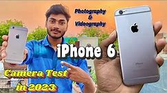 iPhone 6 camera test in 2023 || iPhone 6 photography & Videography