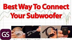 The Best Way To Connect A Subwoofer