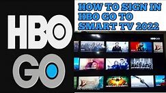HOW TO SIGN IN HBO GO TO SMART TV 2022