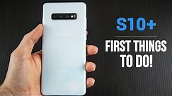 Samsung Galaxy S10 - First 12 Things To Do!