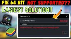 PIE 64 BIT Is Not Supported By Your Operating System! | Latest Method {2024}✅💯