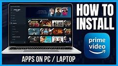 How To Install Amazon Prime Video App On Laptop / PC