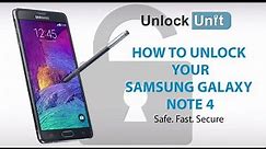 HOW TO UNLOCK YOUR SAMSUNG GALAXY NOTE 4