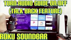Roku Smart Soundbar: How to Turn Audio Guide (Talk Back) On or Off