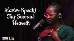 Master Speak! Thy Servant Heareth - Lor