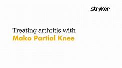 Treating Arthritis with Mako Partial Knee