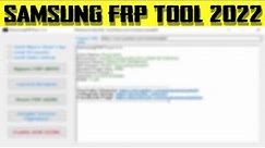 Samsung FRP Tool 2022 | All Samsung FRP bypass One Click