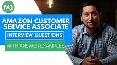 Amazon Customer Service Associate Interview Questions with Answer Examples