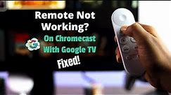 Fixed: Remote Not Working on Chromecast with Google TV