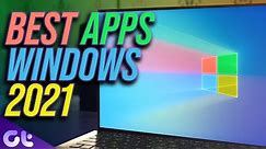 10 Best Windows Apps That You Should Be Using in 2021 | Guiding Tech