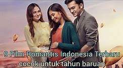 9 Film Romantis Indonesia Terbaru cocok untuk tahun baruan