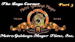The Logo Corner: Metro-Goldwyn-Mayer Films, Inc. (Episode 2) [PART 3 of 3]