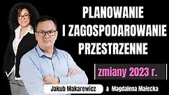 #87 Zmiany w planowaniu i zagospodarowaniu przestrzennym w 2023 r. w rozmowie z Jakubem Makarewiczem