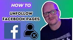 How to Unfollow Facebook Pages You’re No Longer Interested In (2024)