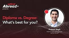 Diploma vs. Degree - What's best for you? || upGrad Abroad