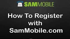 How to Register with SamMobile.com FREE !