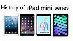 History of iPad Mini Series (2012-2021)