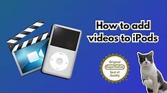 How to add videos to ANY iPod!