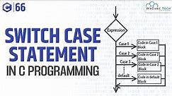 Switch Case in C Programming - Fully Explained | Selection Statements C Programming Tutorial