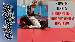 How to USE A GRAPPLING DUMMY plus a REVIEW!