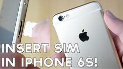 How to Insert Nano Sim Card in Apple iPhone 6s!