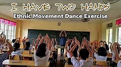 I HAVE TWO HANDS Classroom Exercise