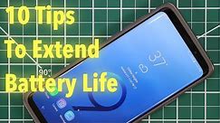 Samsung Galaxy S9/S9+ : 10 Tips to Extend Your Battery Life Now