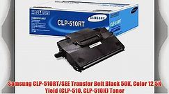 Samsung CLP-510RT/SEE Transfer Belt Black 50K Color 12.5K Yield (CLP-510 CLP-510N) Toner