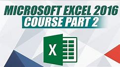 Microsoft Excel 2016 Course for Beginners - Learn MS Excel 2016 Tutorial - Part 2 (Basic Excel)