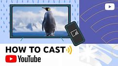 How to Cast YouTube to Your Smart TV or Streaming Device