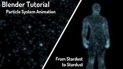Blender Tutorial: Particle System Animation (Stardust to stardust)