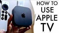 How To Use Your Apple TV! (Complete Beginners Guide)