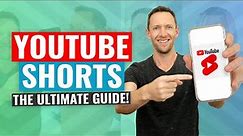 YouTube Shorts: The COMPLETE Guide!
