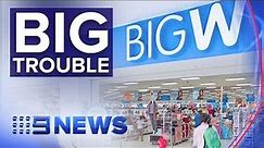 30 Big W stores to close | Nine News Australia