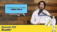 Congratulations Podcast w/ Chris D'Elia | EP105 - Krustin'