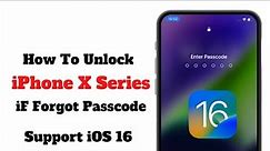 How To Unlock iPhone X Series iF Forgot Passcode - No Face-iD/Apple-iD - Unlock iPhone X/Xr/Xs/XsMax