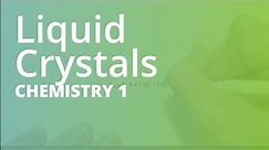 Liquid Crystals I Chemistry