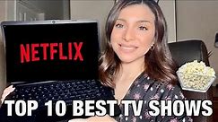 BEST NETFLIX TV SHOWS TO BINGE WATCH RIGHT NOW 2023 | My Top 10 Recommendations 🔥