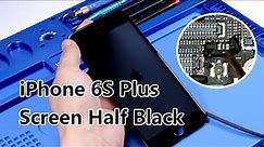 How to Fix iPhone 6S Plus Backlight Problem/Screen Half Black | Motherboard Repair