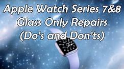Apple Watch Series 7 & 8 Glass Replacement: DIY Repair Tutorial!