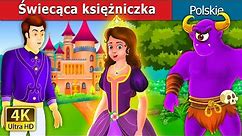 Świecąca księżniczka | The Glowing Princess Story | Bajki na Dobranoc | @PolishFairyTales