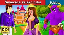 Świecąca księżniczka | The Glowing Princess Story | Bajki na Dobranoc | @PolishFairyTales