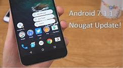 Official Android 7.1.1 Nougat Update!