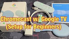 How to Install & Setup 'Chromecast with Google TV' for Beginners