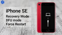 iPhone SE: How to Enter Recovery Mode, DFU Mode and Force Restart