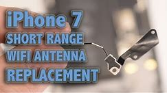 iPhone 7 Short Range WiFi Antenna Replacement
