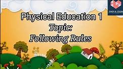 FOLLOWING RULES | Physical Education | Grade 1