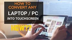 How to turn any Laptop / PC into a touchscreen