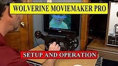 Wolverine MovieMaker Pro 8mm & Super 8 Digital Converter Setup