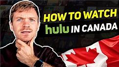 How to Watch Hulu in Canada (2024 Updated)